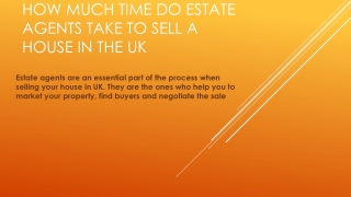 How much time do estate agents take to sell a house in the UK