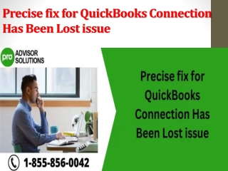 Precise fix for QuickBooks Connection Has Been Lost issue