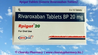 Rpigat Tablets (Generic Rivaroxaban Tablets)