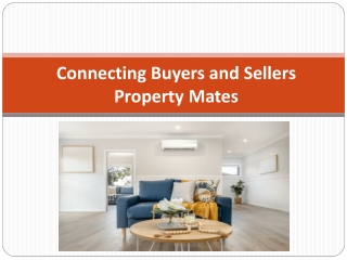Connecting Buyers and Sellers - Property Mates