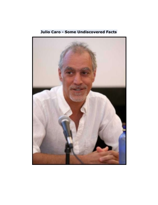 Julio Caro - Some Undiscovered Facts