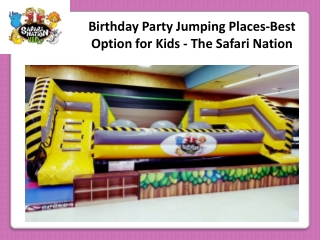 Birthday Party Jumping Places - The Safari Nation