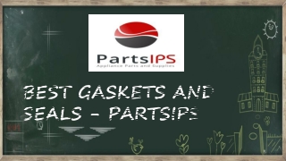 Best Gaskets and Seals- PartsIPS