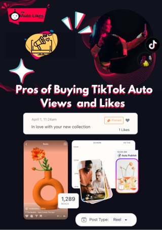 Pros of Buying TikTok Auto Views  and Likes