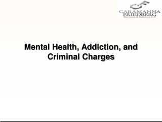 Mental Health, Addiction, and Criminal Charges