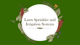 Lawn Sprinkler and Irrigation Systems