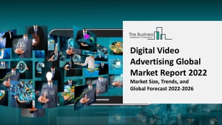 Digital Video Advertising Global Market Size, Share, Trend Analysis, By Type, By Industry Vertical, By Regional Forecast