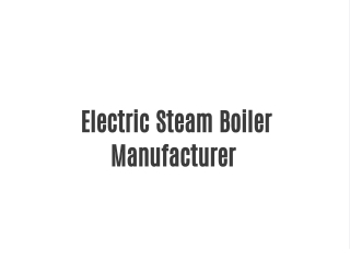 Electric Steam Boiler Manufacturer