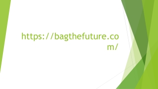 Bag the future 1