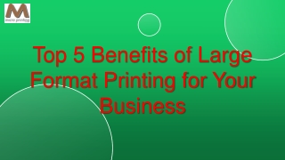 Top 5 Benefits of Large Format Printing for Your Business