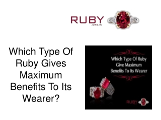 Which Type Of Ruby Gives Maximum Benefits To Its Wearer?