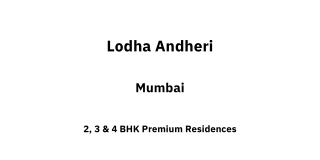 Lodha Andheri Mumbai | E-Brochure