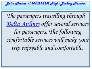 Delta Airline  1(844)226-2252 Booking phone number.