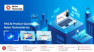 FAQ & Product Questions - Bytes Technolab Inc.