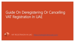 Guide On Deregistering Or Cancelling VAT Registration In UAE