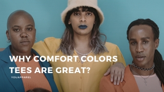 Why Comfort Color Tees are great?