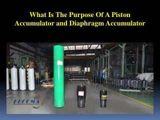 What Is The Purpose Of A Piston Accumulator and Diaphragm Accumulator