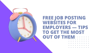 Free Job Posting Websites for Employers — Tips to Get the Most Out of Them