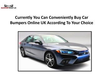 Currently You Can Conveniently Buy Car Bumpers Online UK According To Your Choice