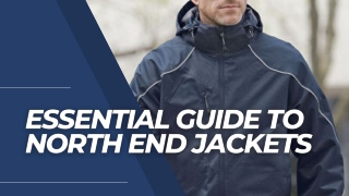 Essential Guide to North End Jackets