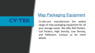 Map Packaging Equipment | Cv-tek.com