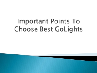 Important-Points-To-Choose-Best-GoLights