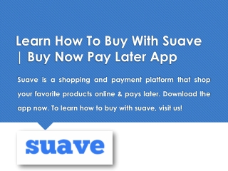 Learn How To Buy With Suave | Buy Now Pay Later App