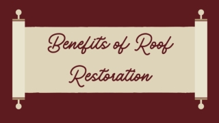 Benefits of Roof Restoration