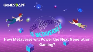 _How Metaverse will Power the Next Generation Gaming - metaverse game development Company