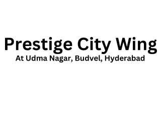 Prestige City Wing at Udma Nagar, Budvel, Hyderabad E brochure