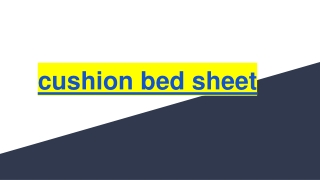 cushion bed sheet