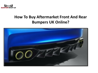 How To Buy Aftermarket Front And Rear Bumpers UK Online