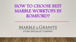 How To Choose Best Marble Worktops in Romford?