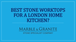 Best Stone Worktops For A London Home Kitchen