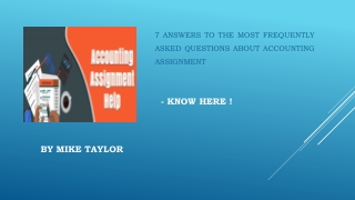 7 ANSWERS TO THE MOST FREQUENTLY ASKED QUESTIONS ABOUT ACCOUNTING ASSIGNMENT