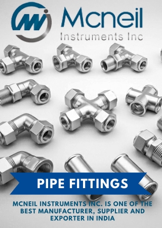 Mcneil Instruments Inc. is Pipe Fittings Manufacturer Supplier Exporter in India