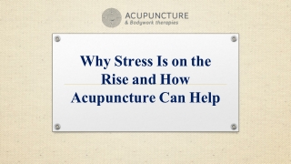 Why Stress Is on the Rise and How Acupuncture Can Help