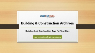 Building And Construction Toys For Your Kids At Curiouskidzz