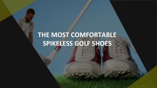 The Most Comfortable Spikeless Golf Shoes