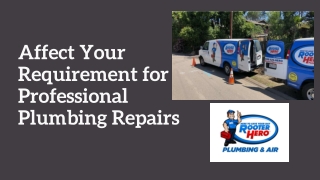 Affect Your Requirement for Professional Plumbing Repairs