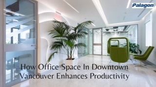 How Office Space In Downtown Vancouver Enhances Productivity?