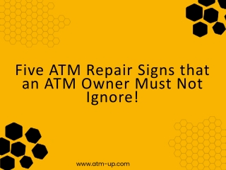 Five ATM Repair Signs that an ATM Owner Must Not Ignore!
