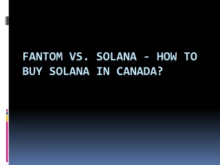 Fantom Vs. Solana - How to buy Solana in Canada?