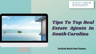 Tips To Top Real Estate Agents In South Carolina