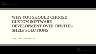 Why You Should Choose Custom Software Development Over Off-The-Shelf Solutions