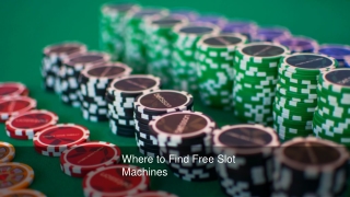 Where to Find Free Slot Machines 4