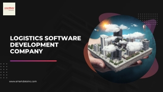 Why Your Business Needs a Logistics Software Development Company.