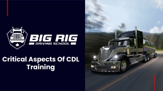 Critical Aspects Of CDL Training