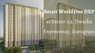 Smart World One DXP  -  A Better Life at Sector 113 Gurgaon