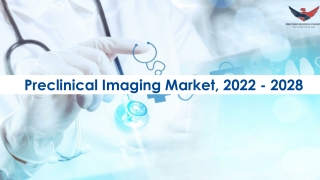 Preclinical Imaging Market Future Trends 2022-28